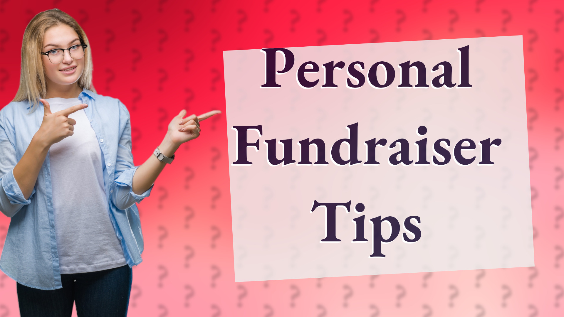 Personal Fundraiser Tips