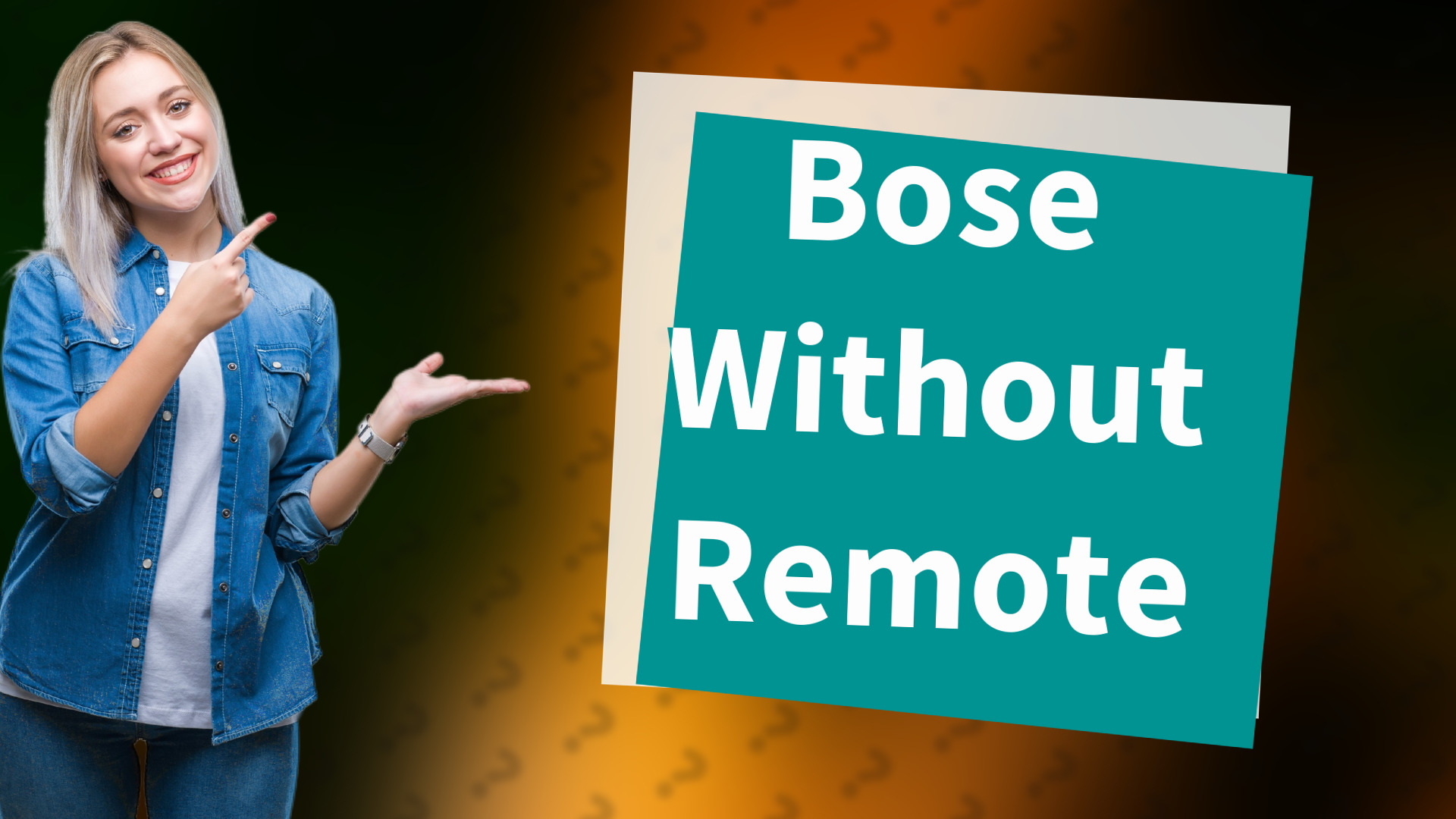 Bose Without Remote