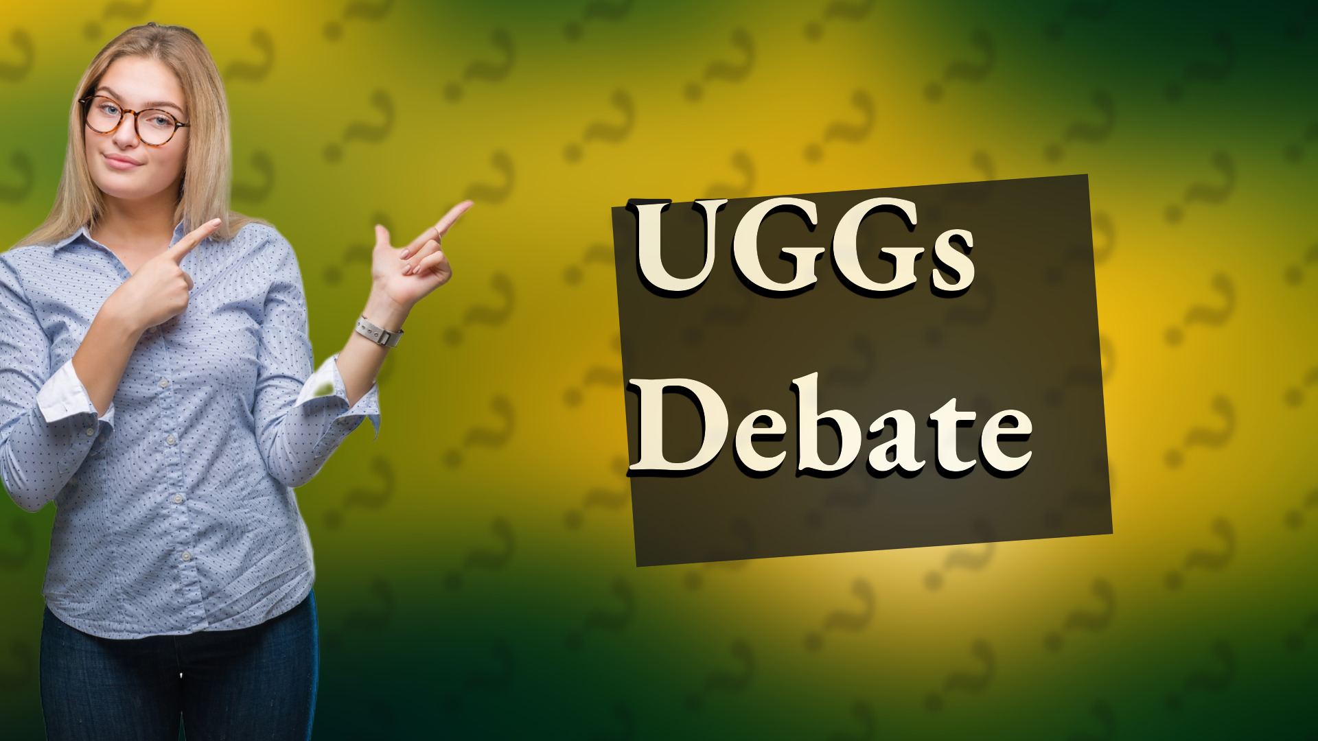 UGGs Debate
