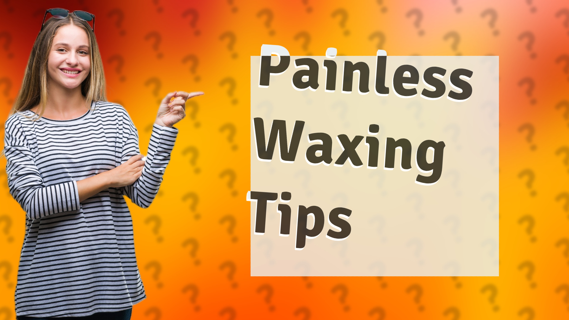 Painless Waxing Tips