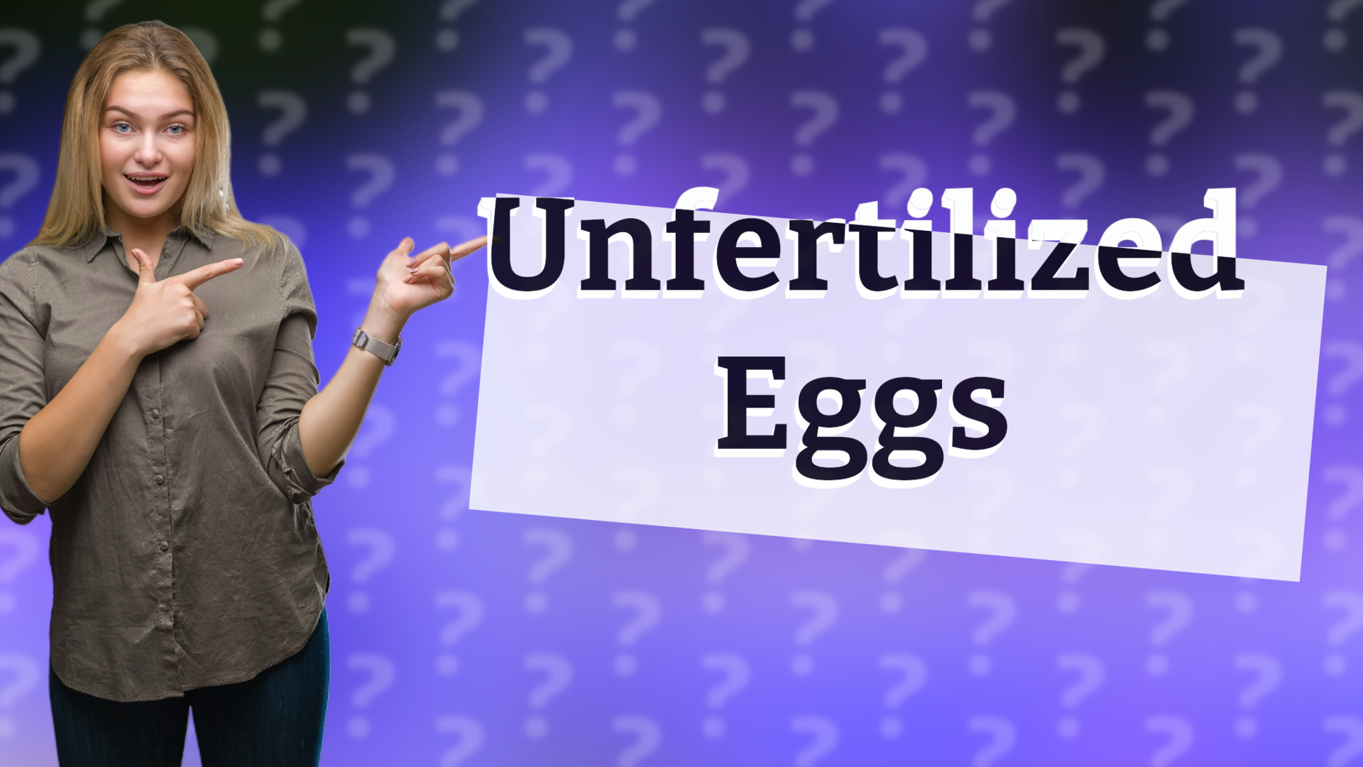Unfertilized Eggs