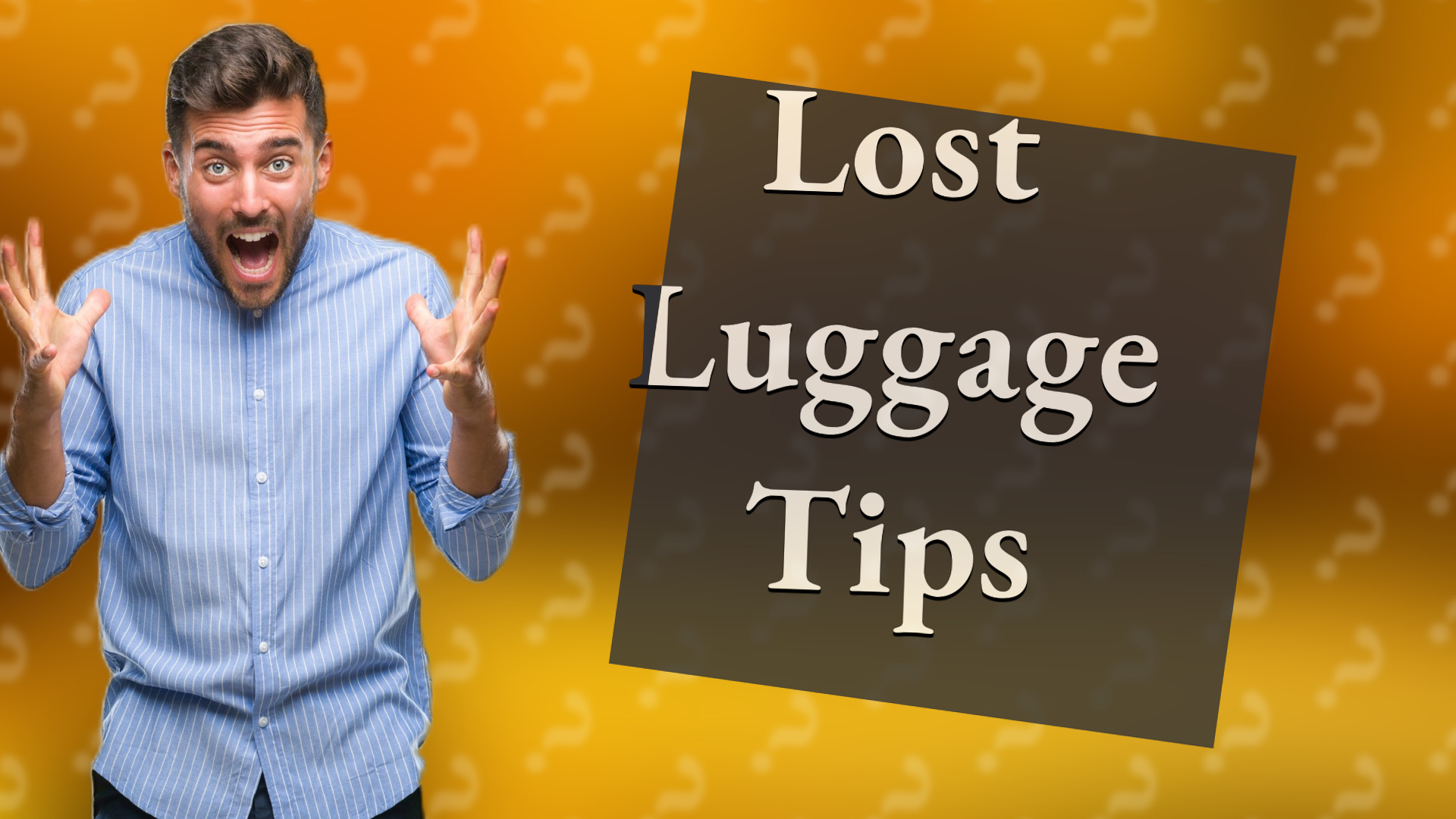 Lost Luggage Tips