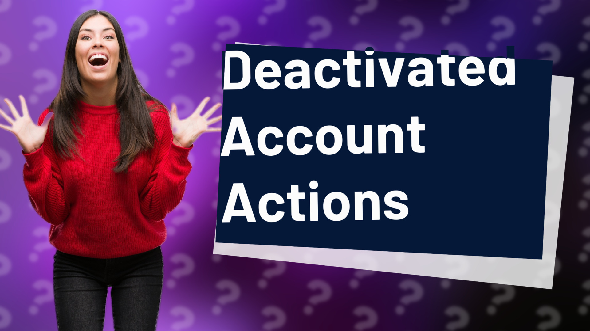 Deactivated Account Actions