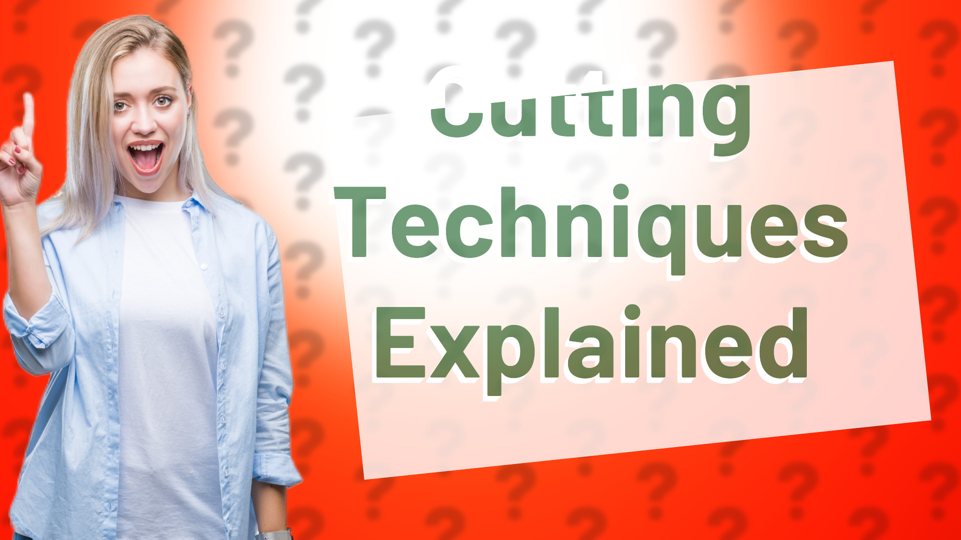 Cutting Techniques Explained
