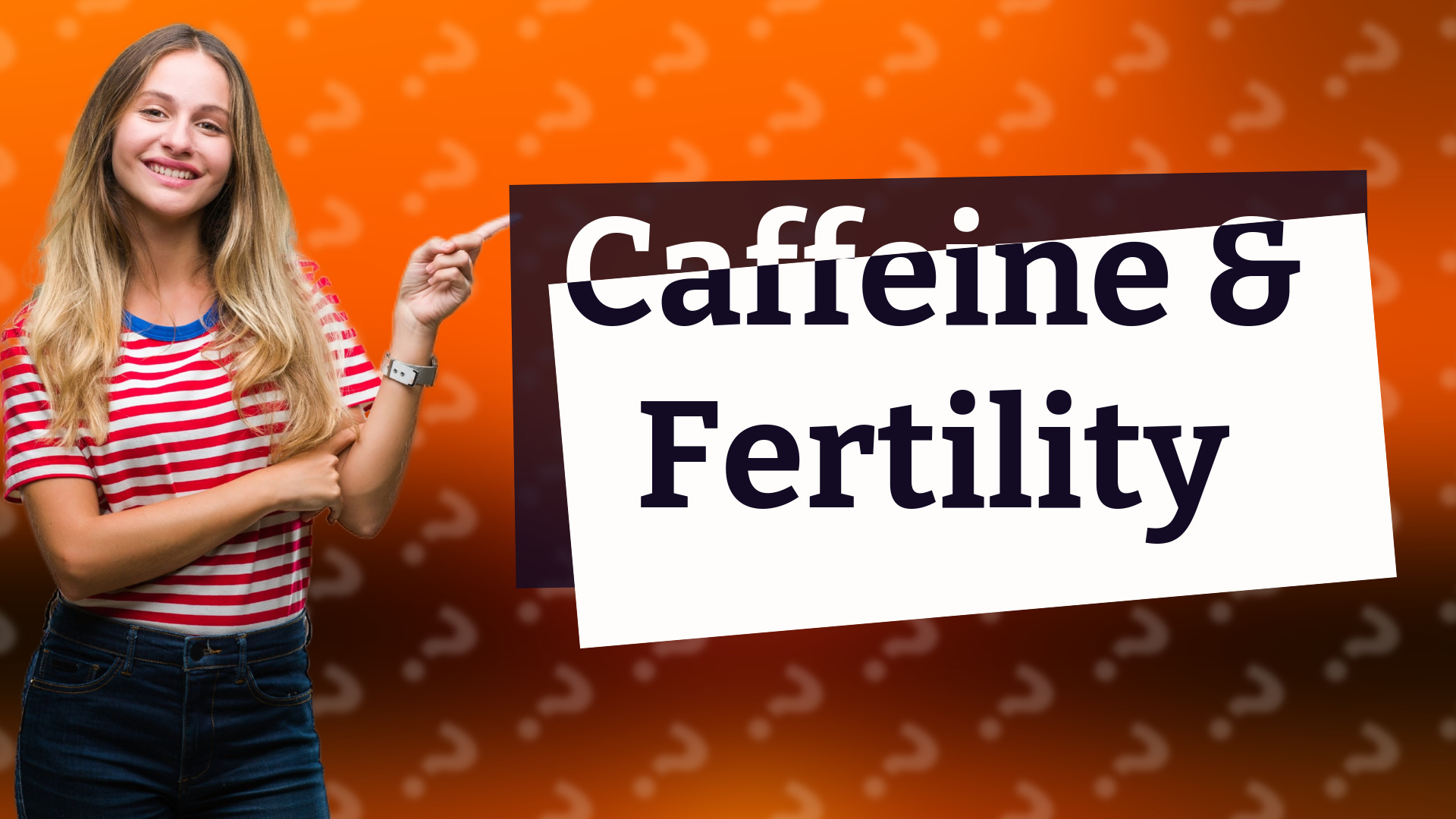 Caffeine & Fertility