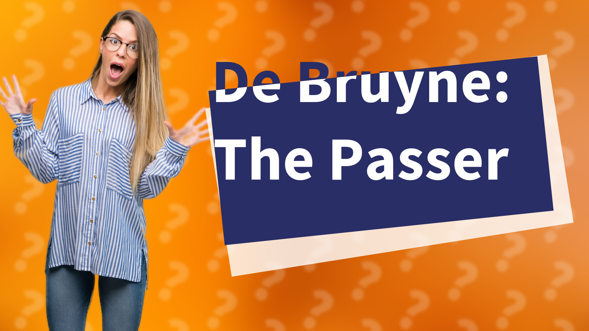 De Bruyne: The Passer