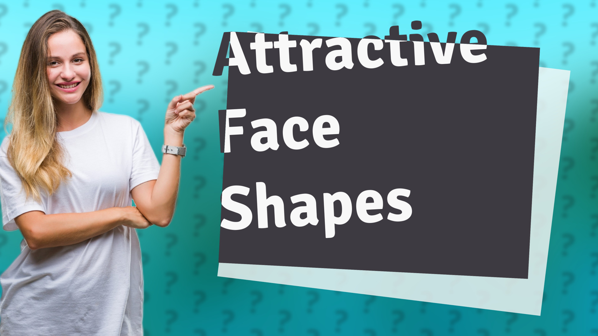 Attractive Face Shapes