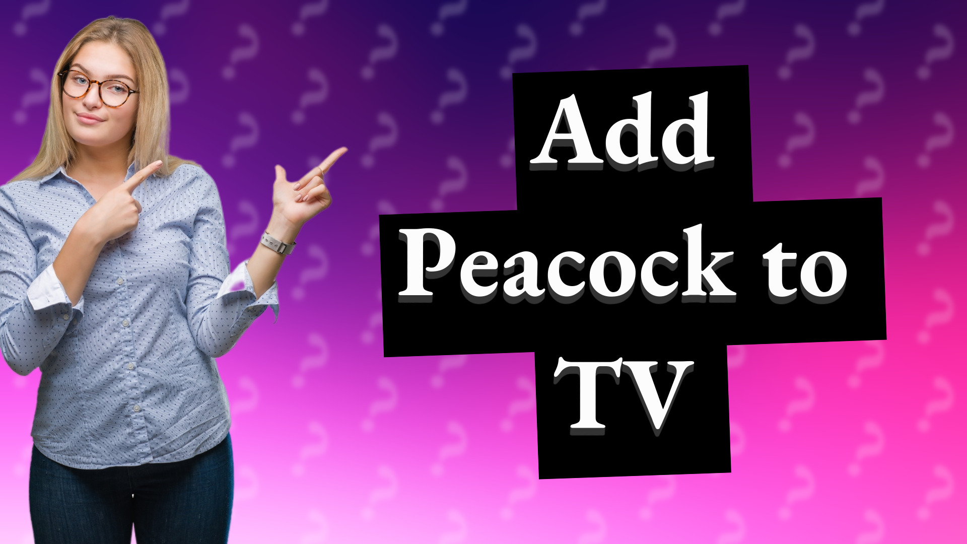 Add Peacock to TV