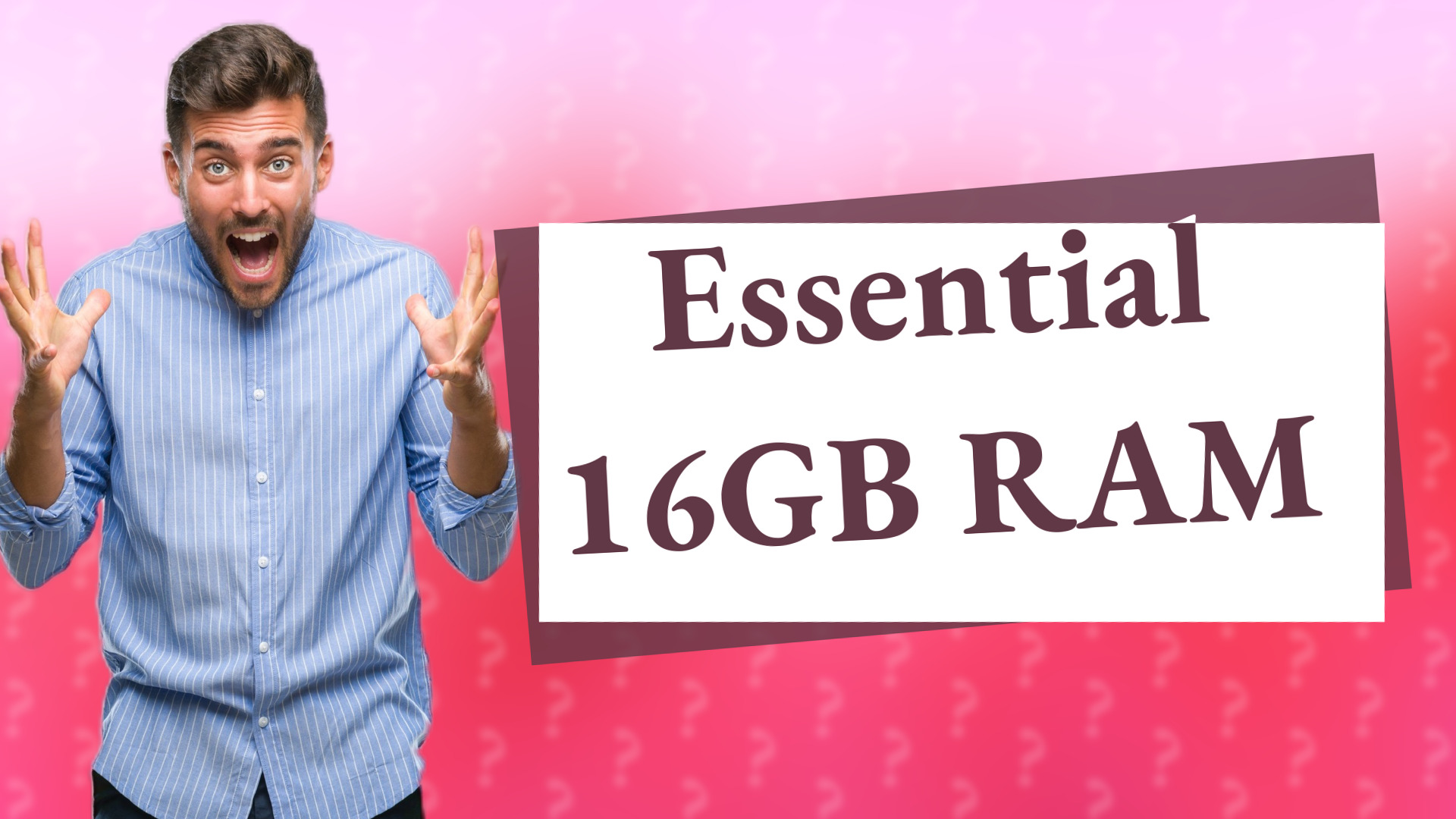 Essential 16GB RAM