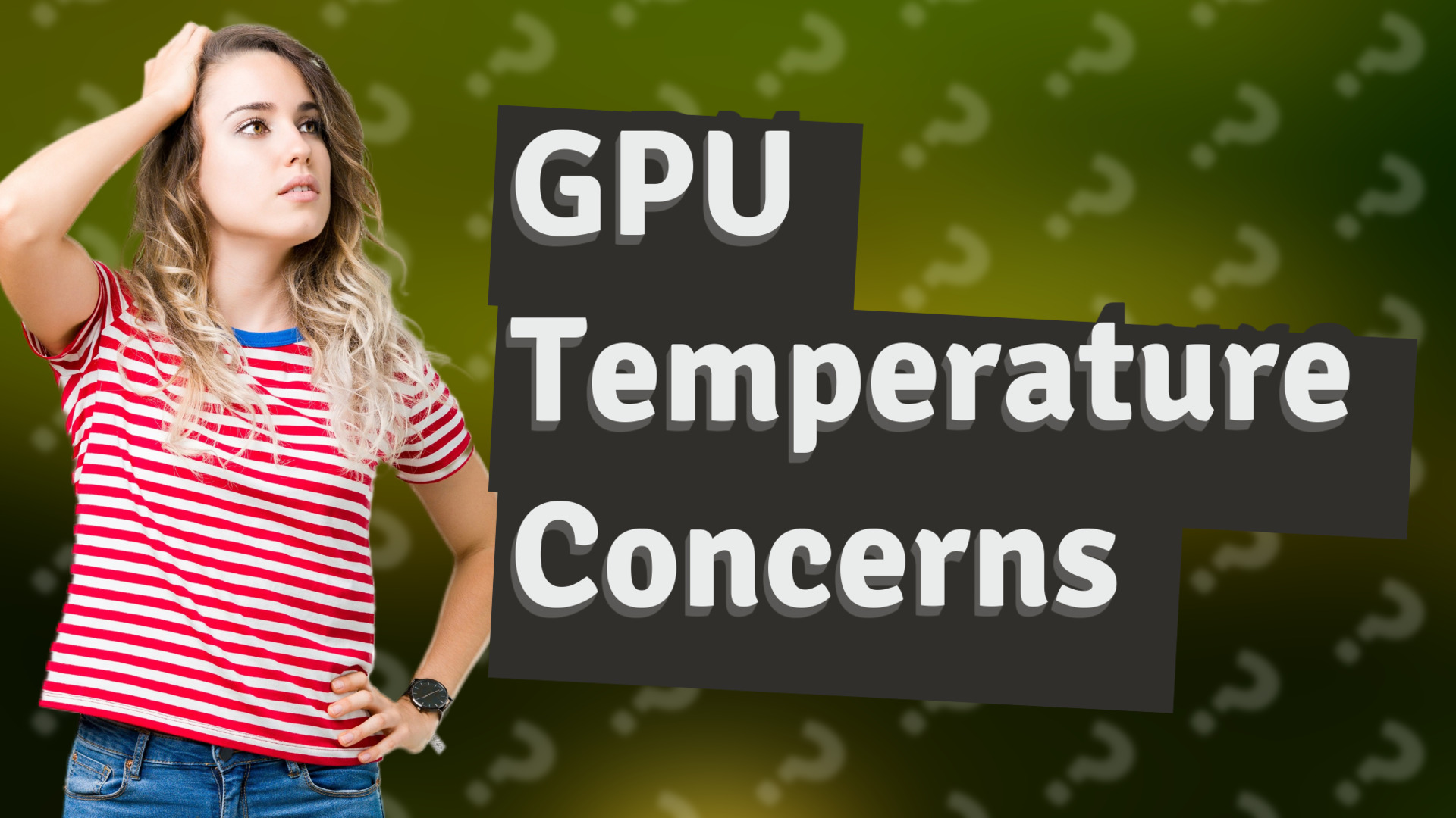 GPU Temperature Concerns
