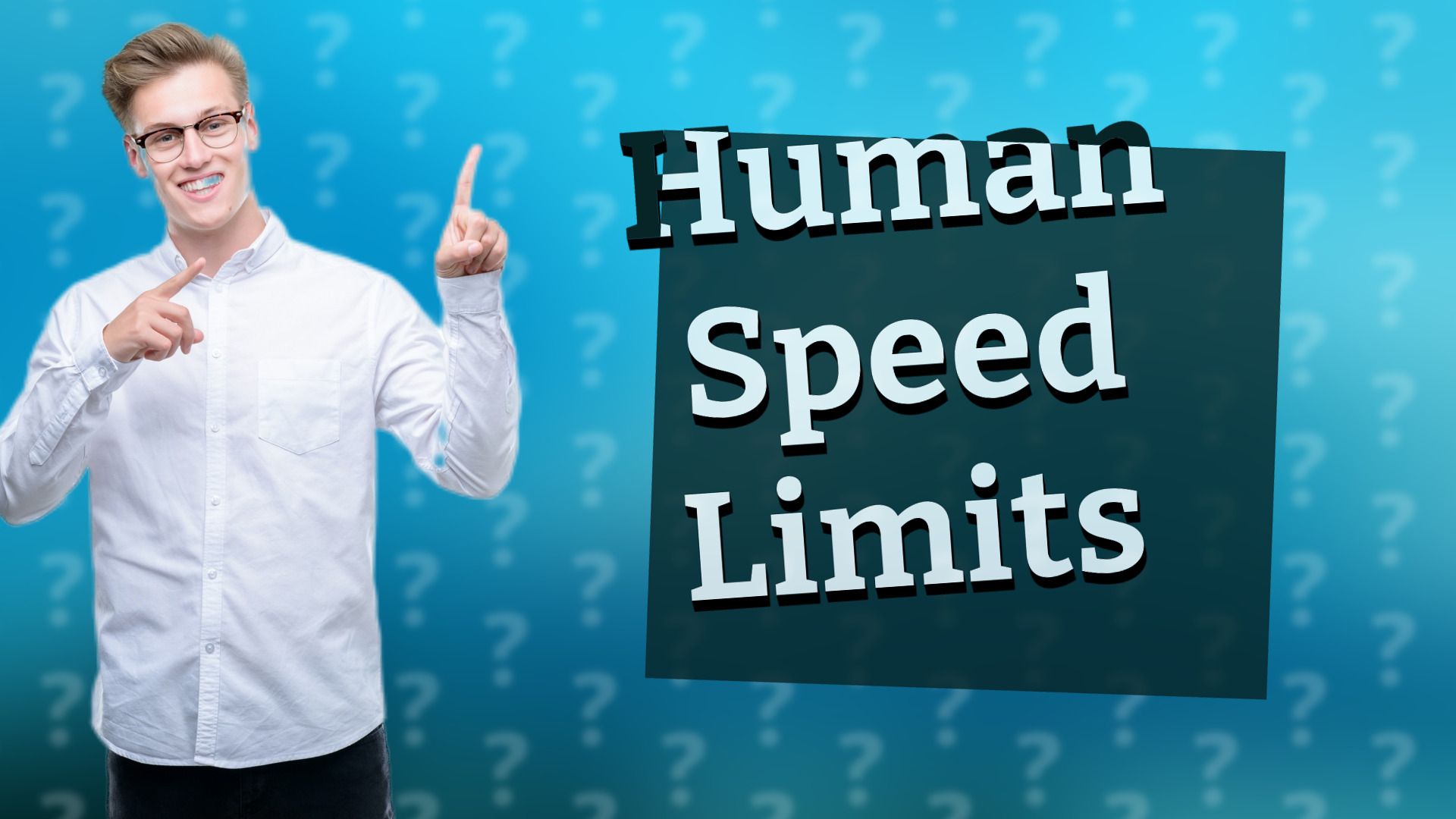 Human Speed Limits