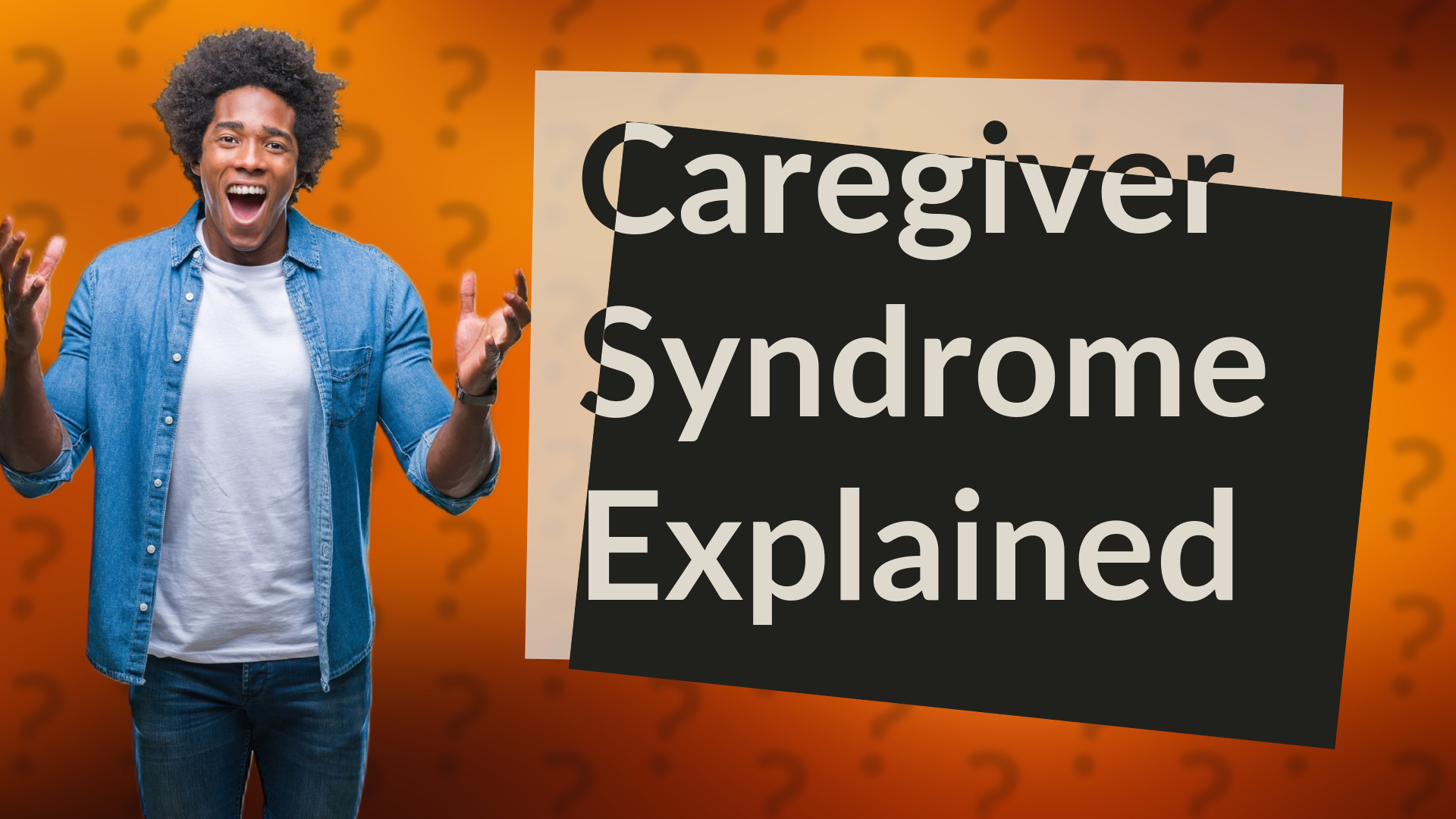 Caregiver Syndrome Explained