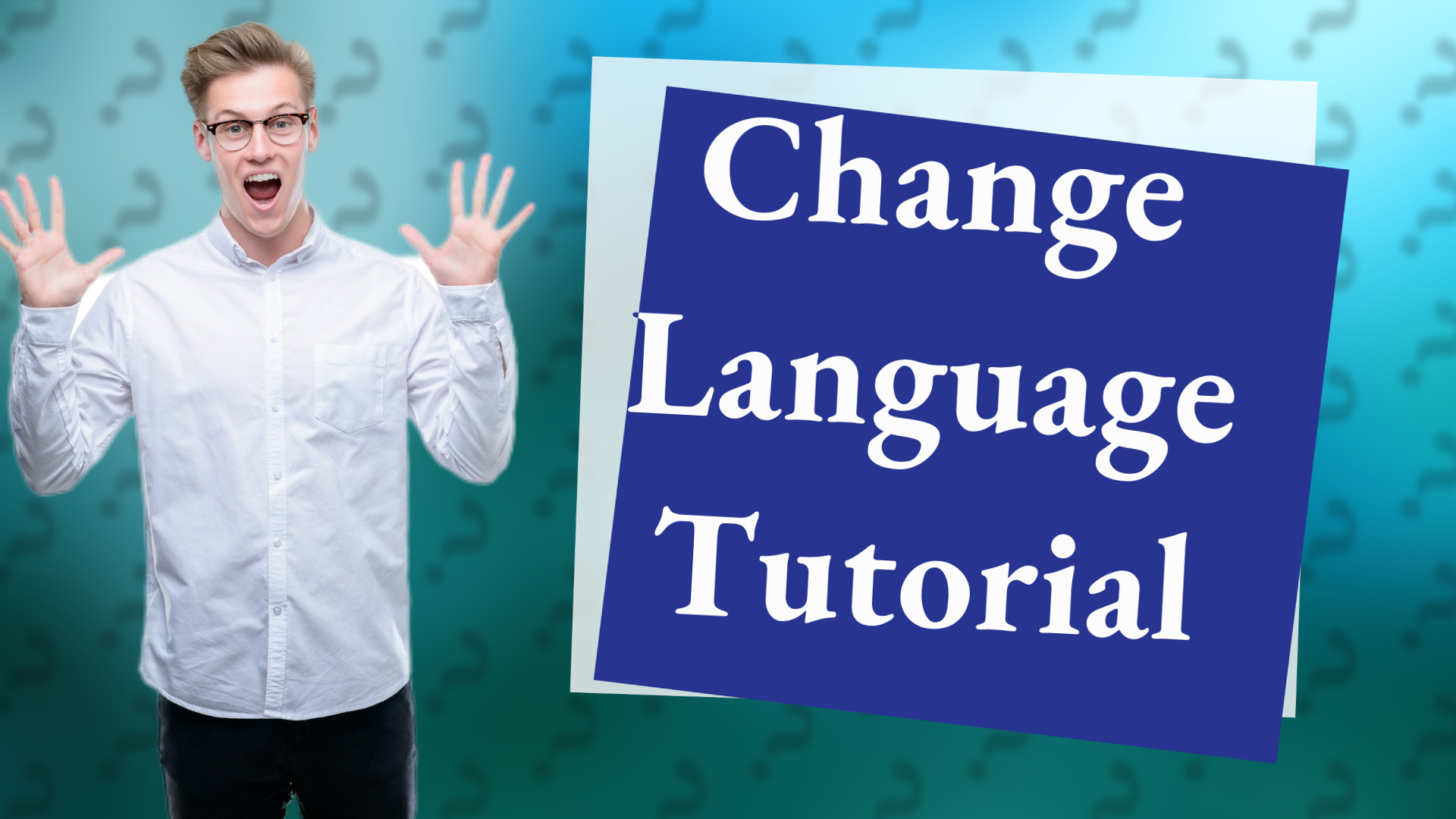 Change Language Tutorial