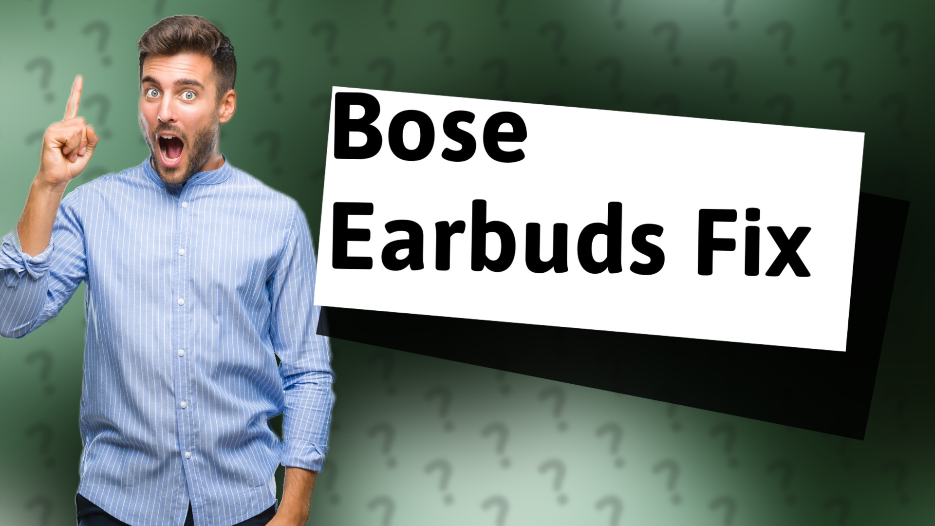 Bose Earbuds Fix