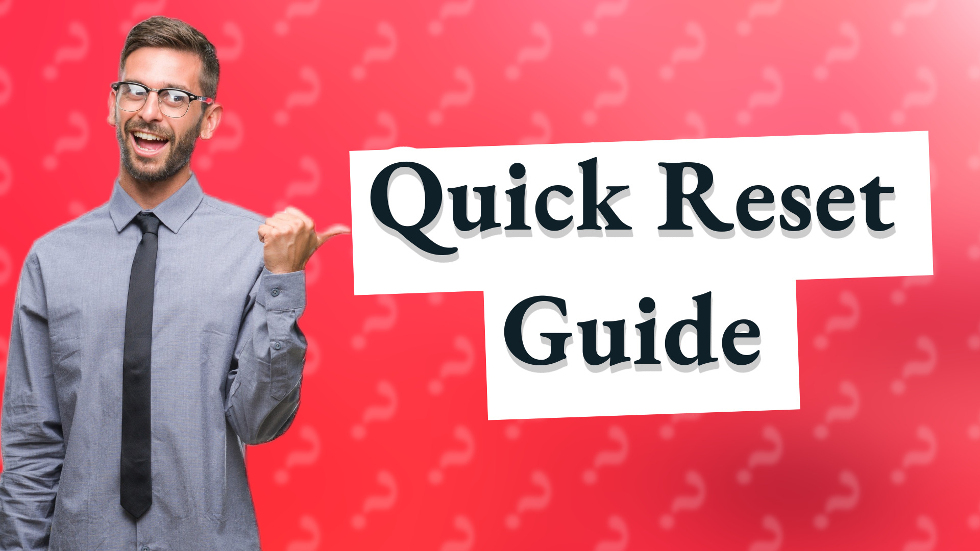 Quick Reset Guide