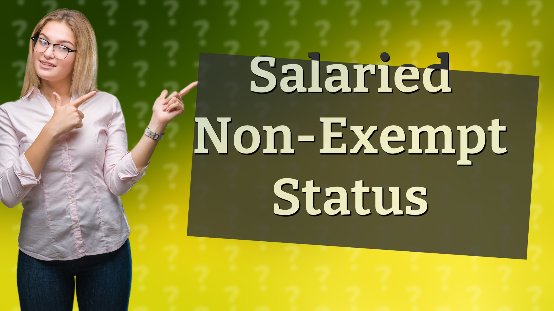 Salaried Non-Exempt Status