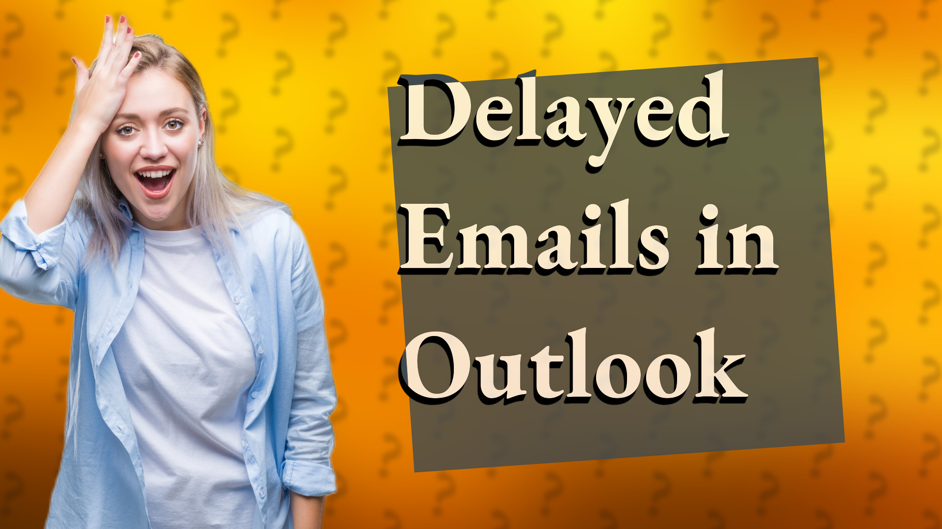 Delayed Emails in Outlook