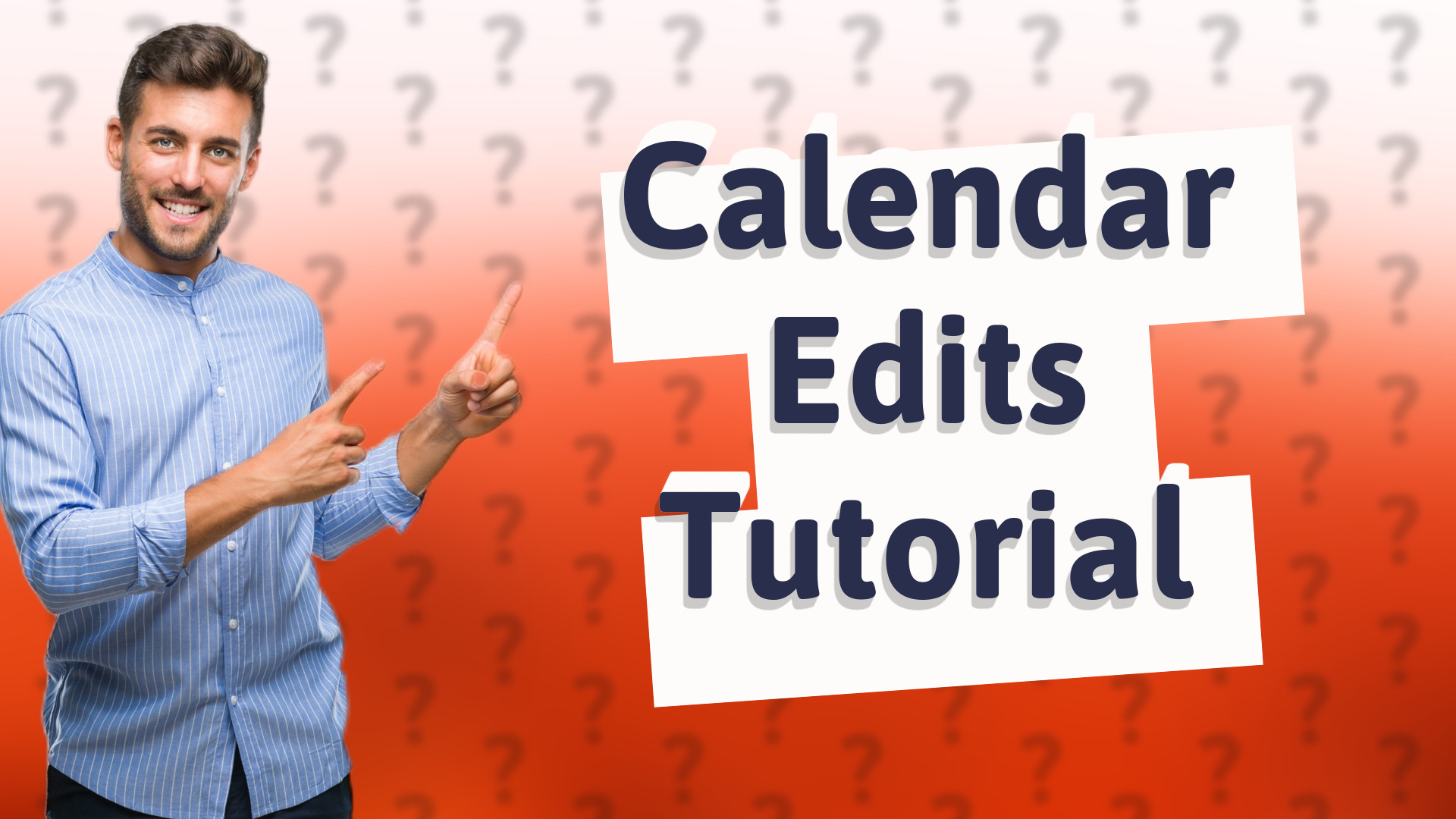Calendar Edits Tutorial