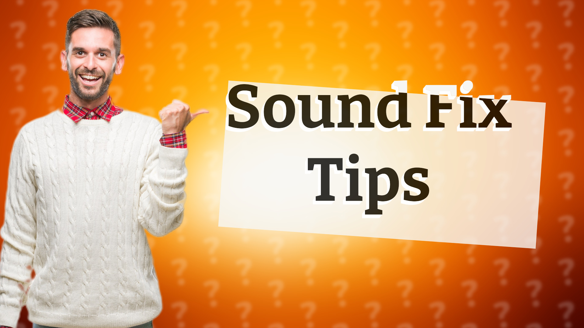 Sound Fix Tips