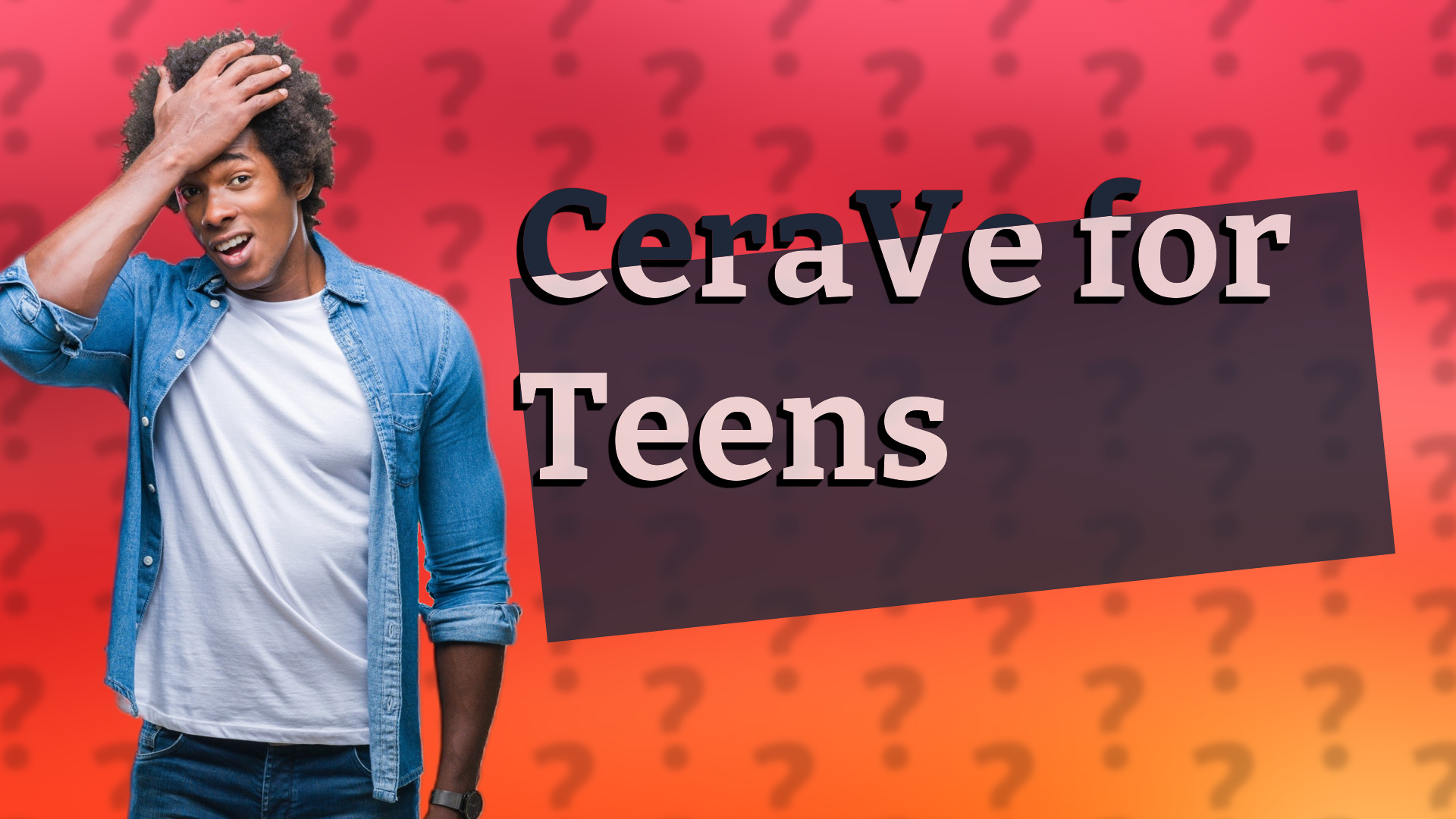 CeraVe for Teens