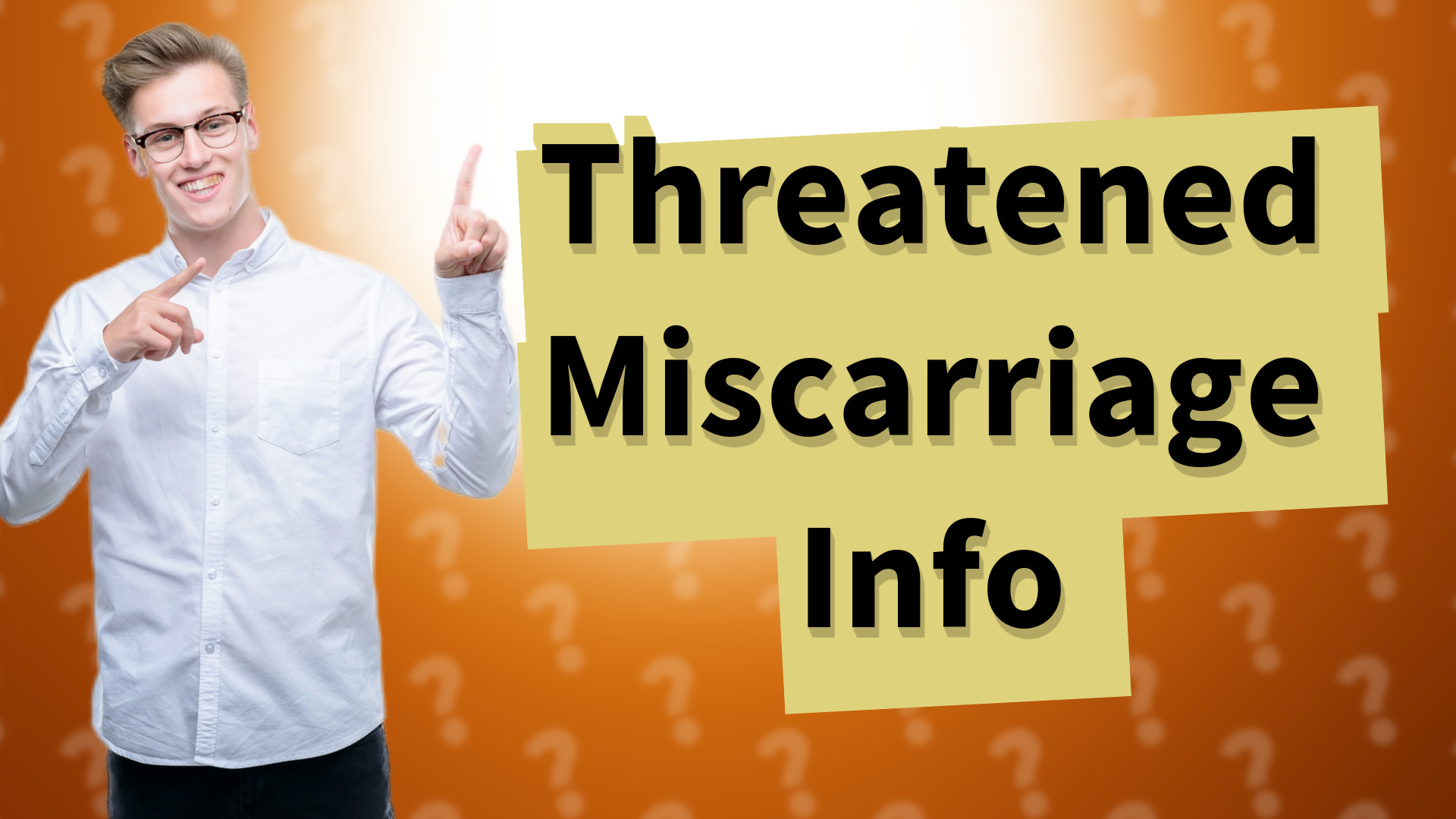 Threatened Miscarriage Info