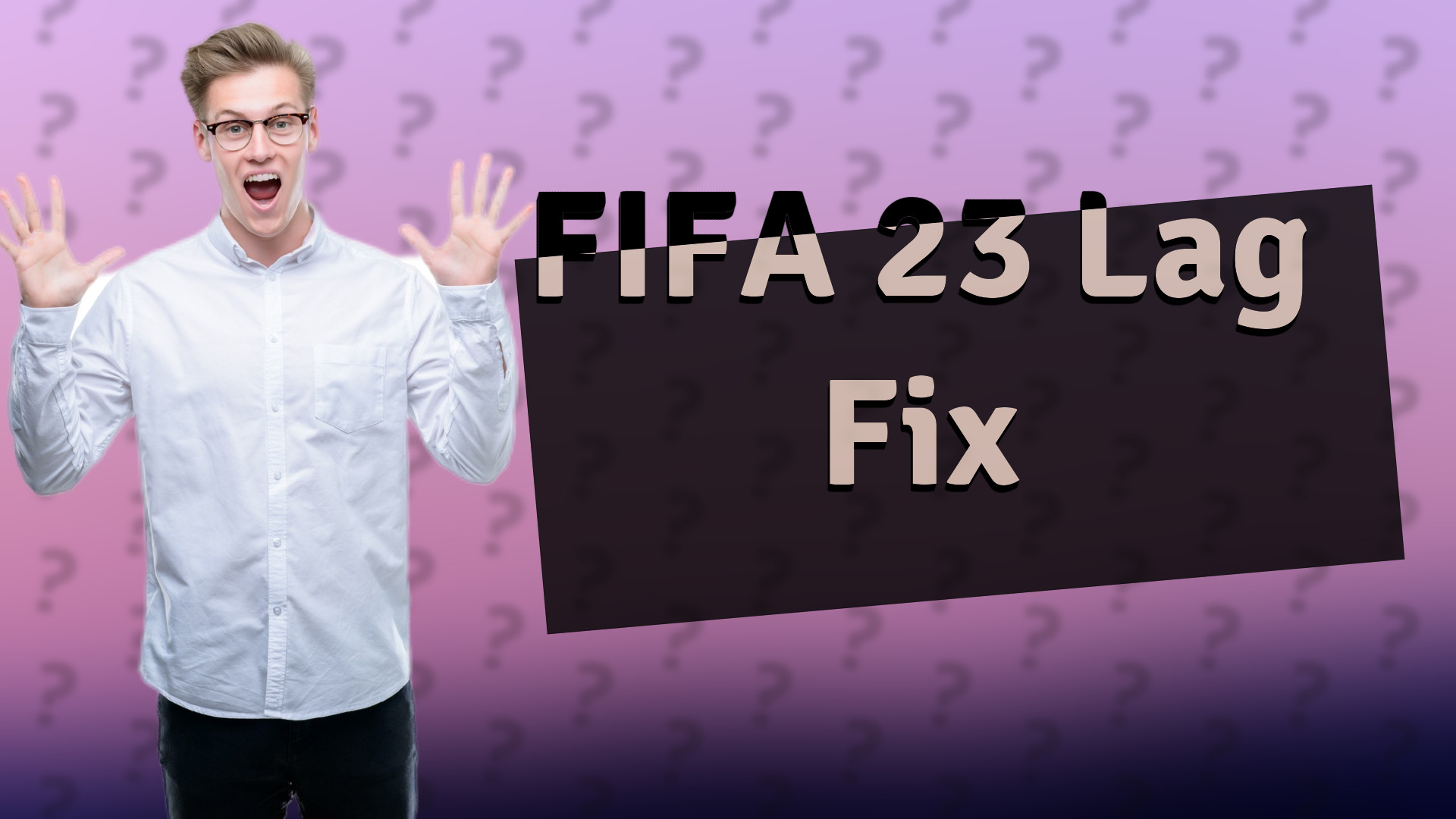 FIFA 23 Lag Fix