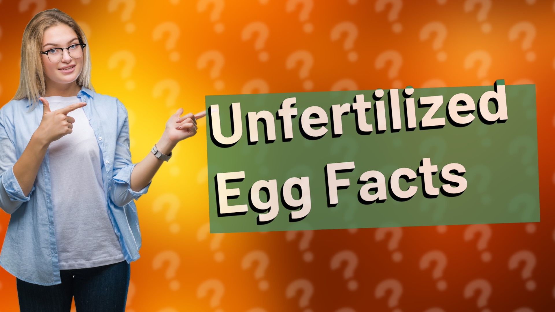 Unfertilized Egg Facts