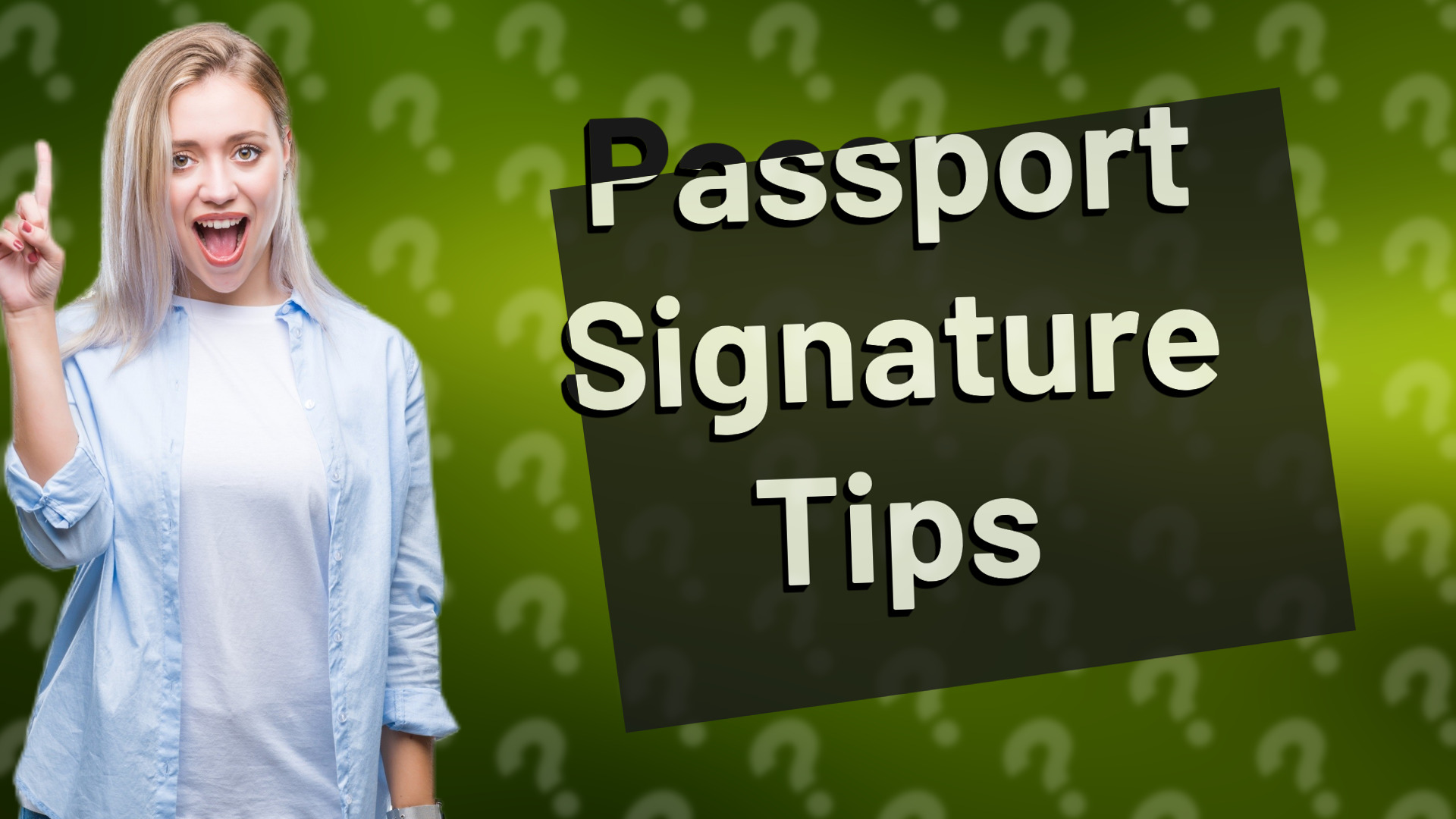 Passport Signature Tips