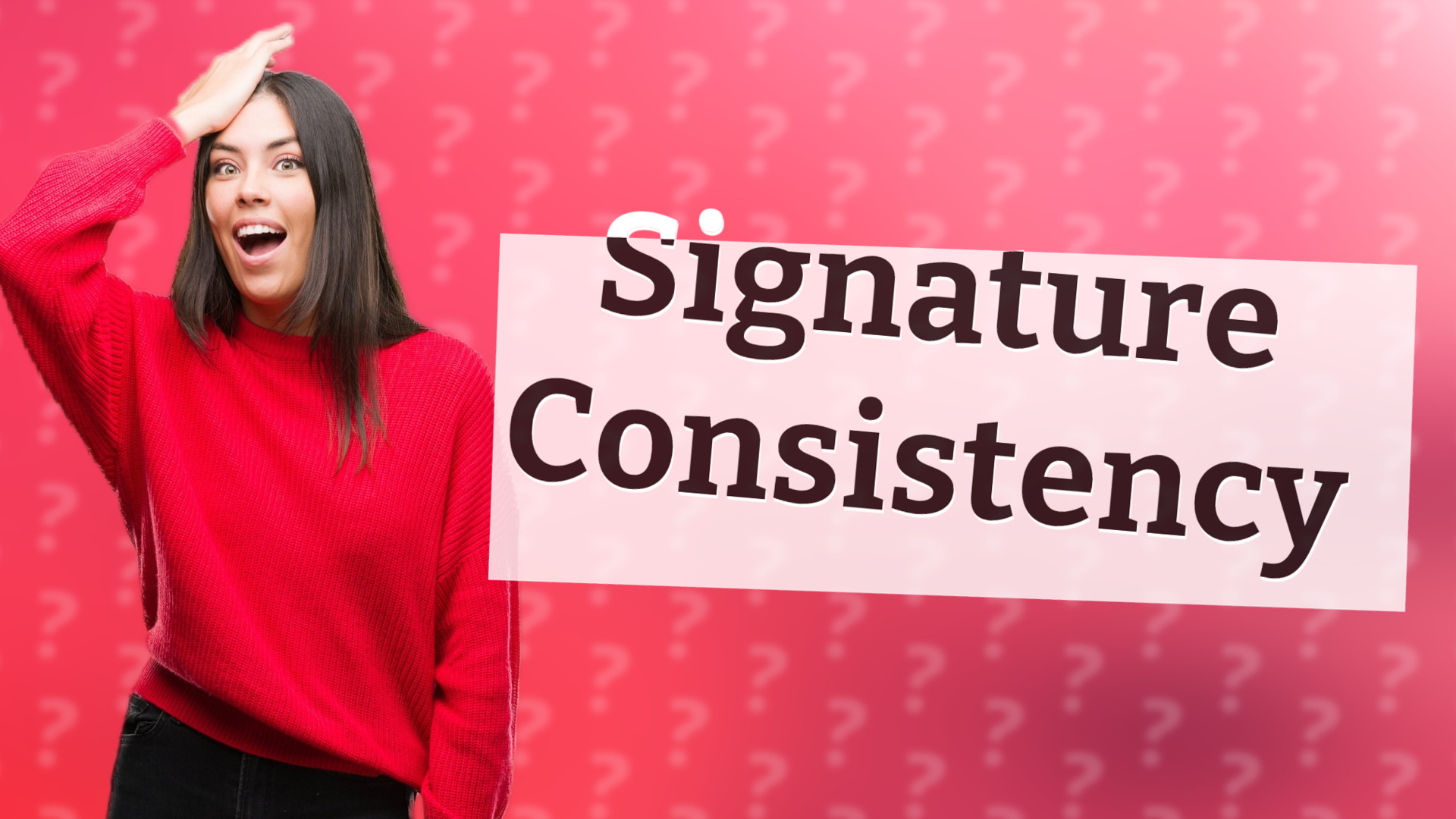 Signature Consistency