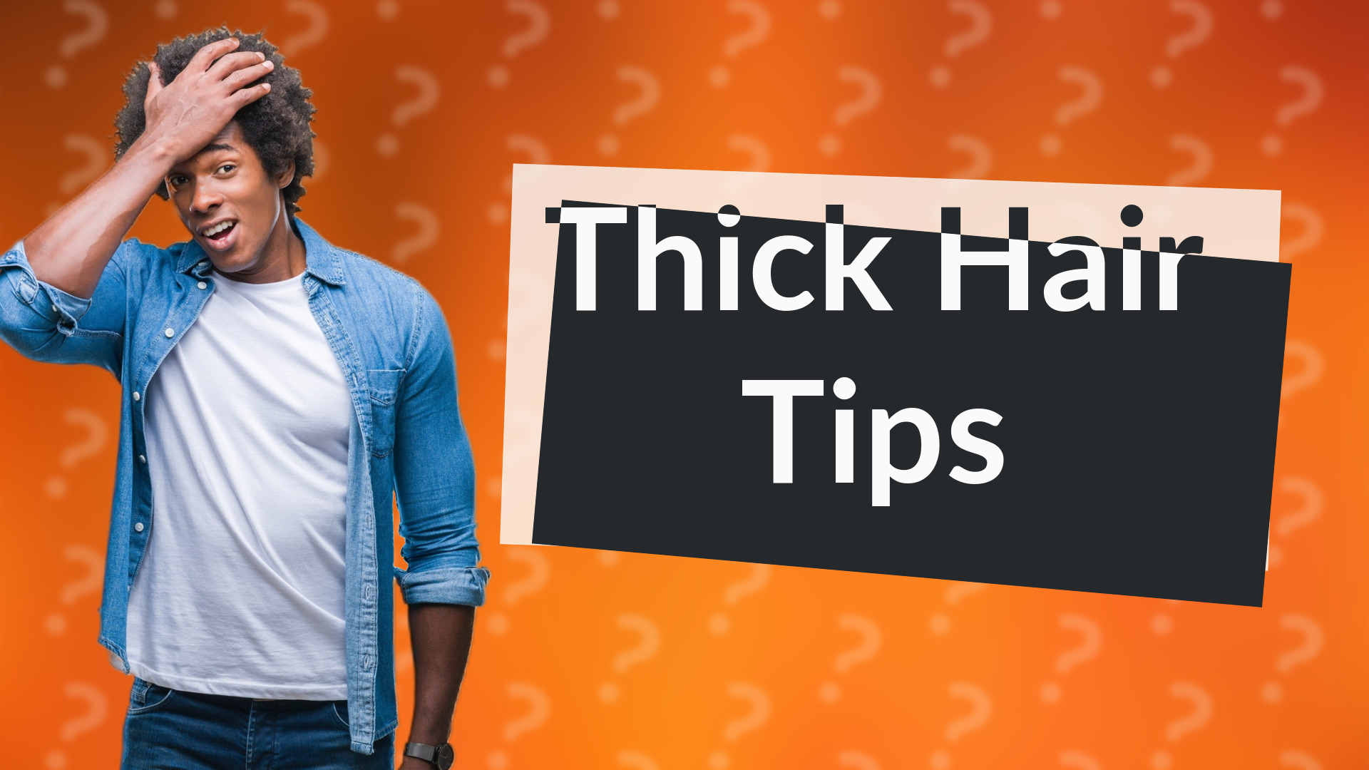 Thick Hair Tips