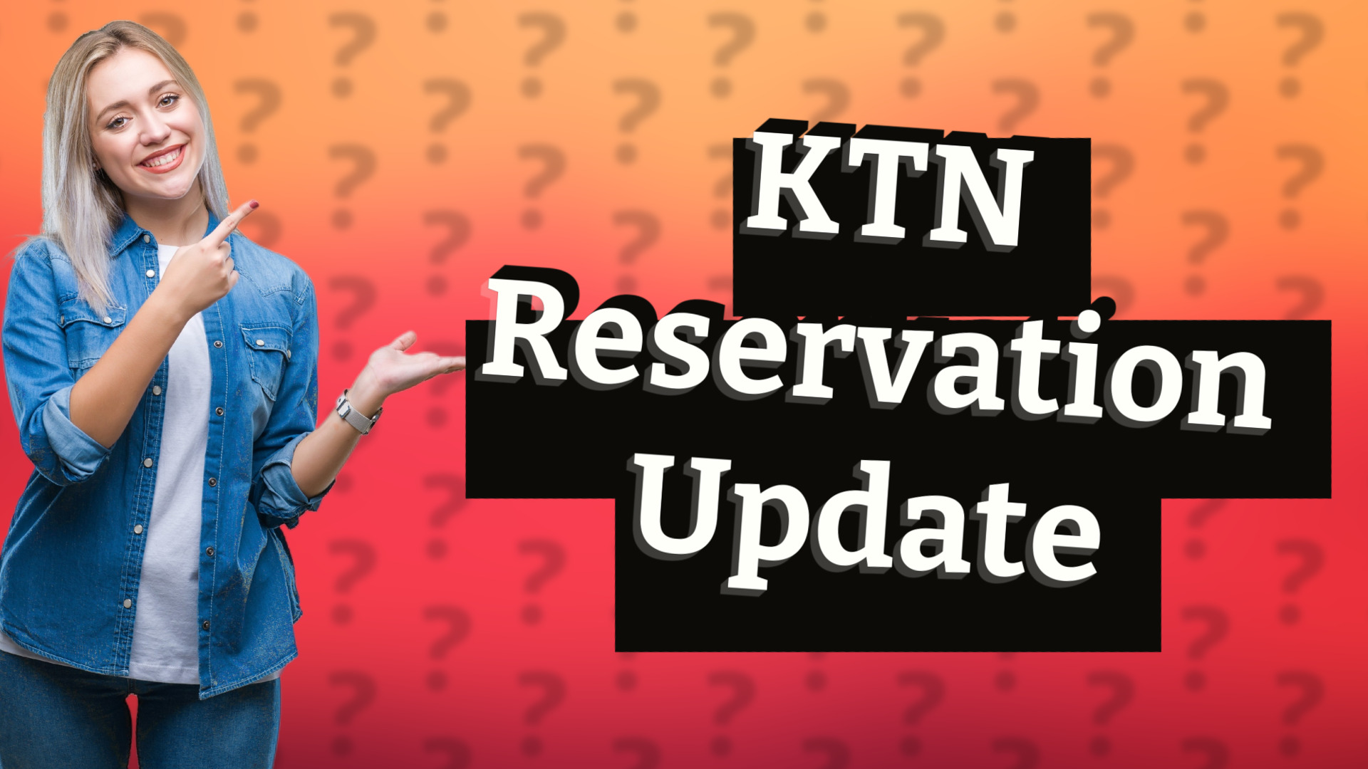 KTN Reservation Update