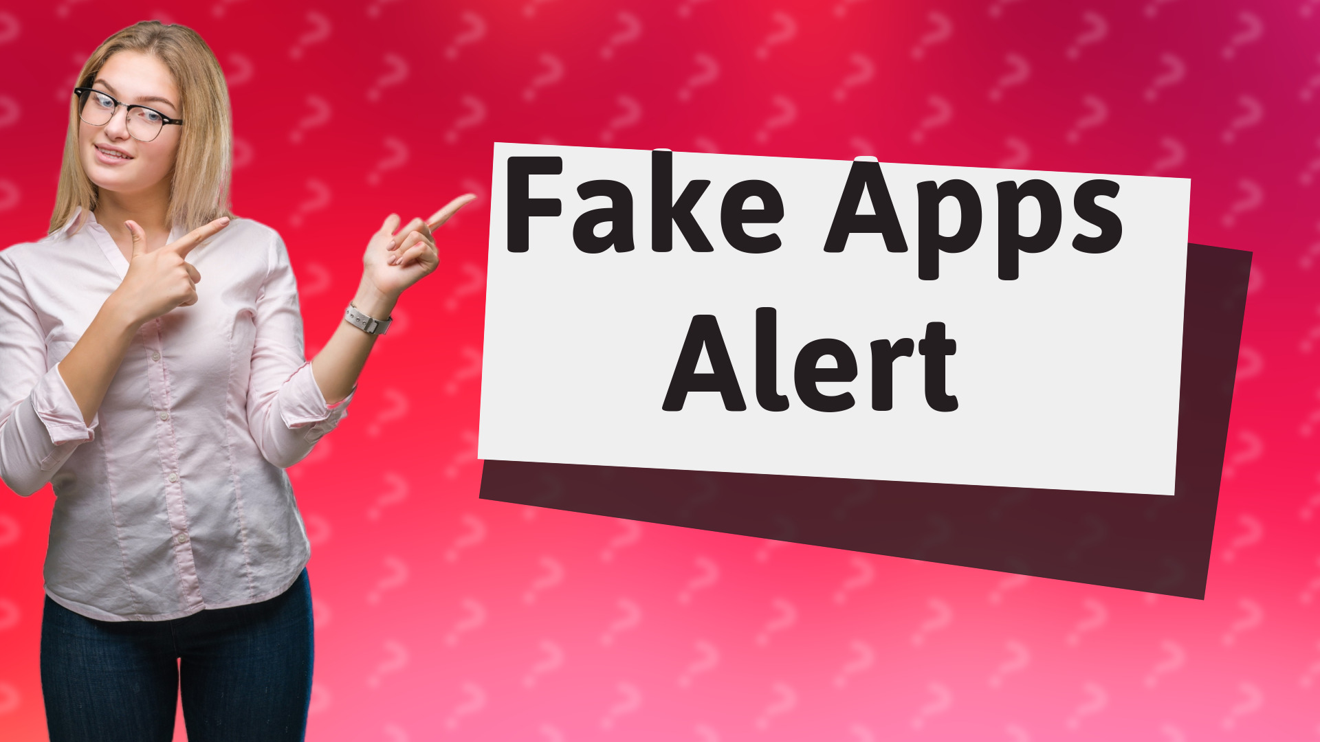 Fake Apps Alert