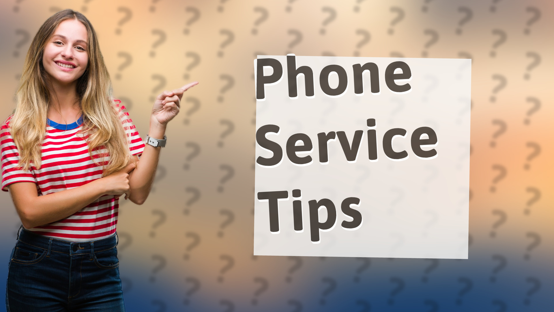 Phone Service Tips