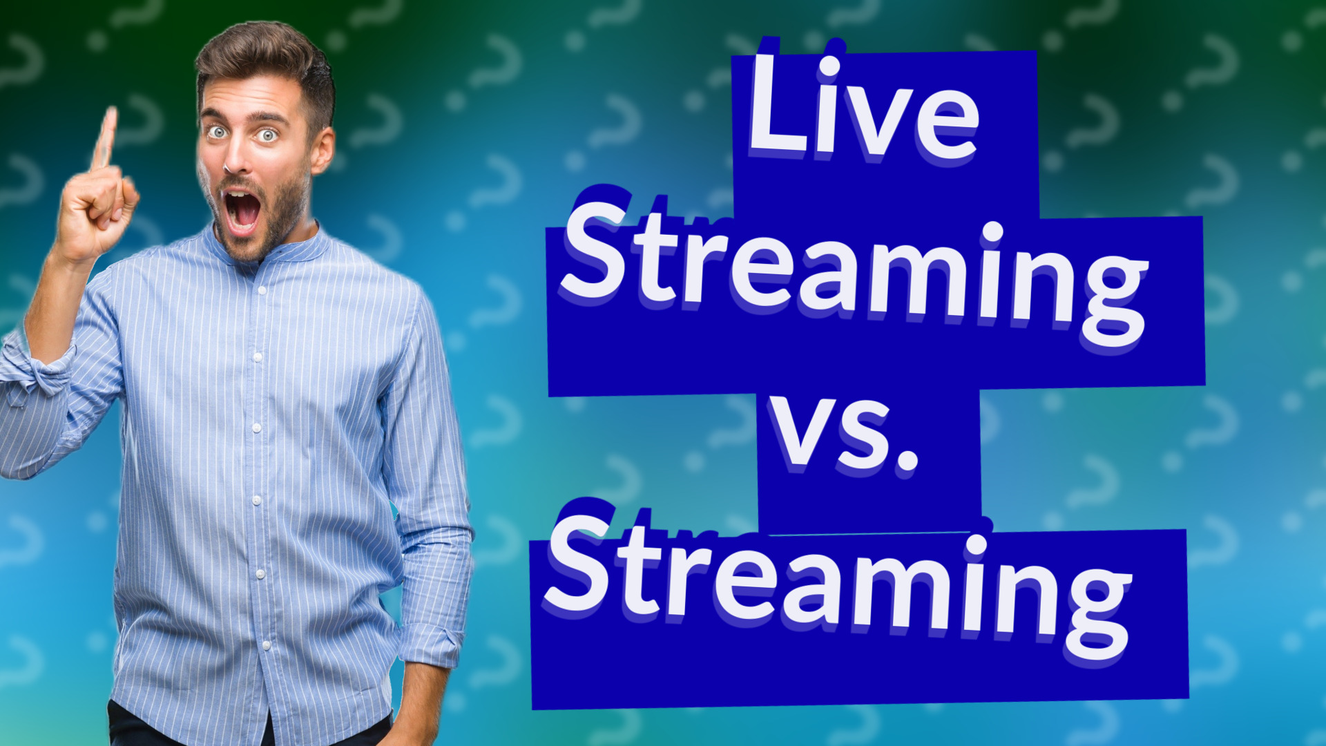 Live Streaming vs. Streaming