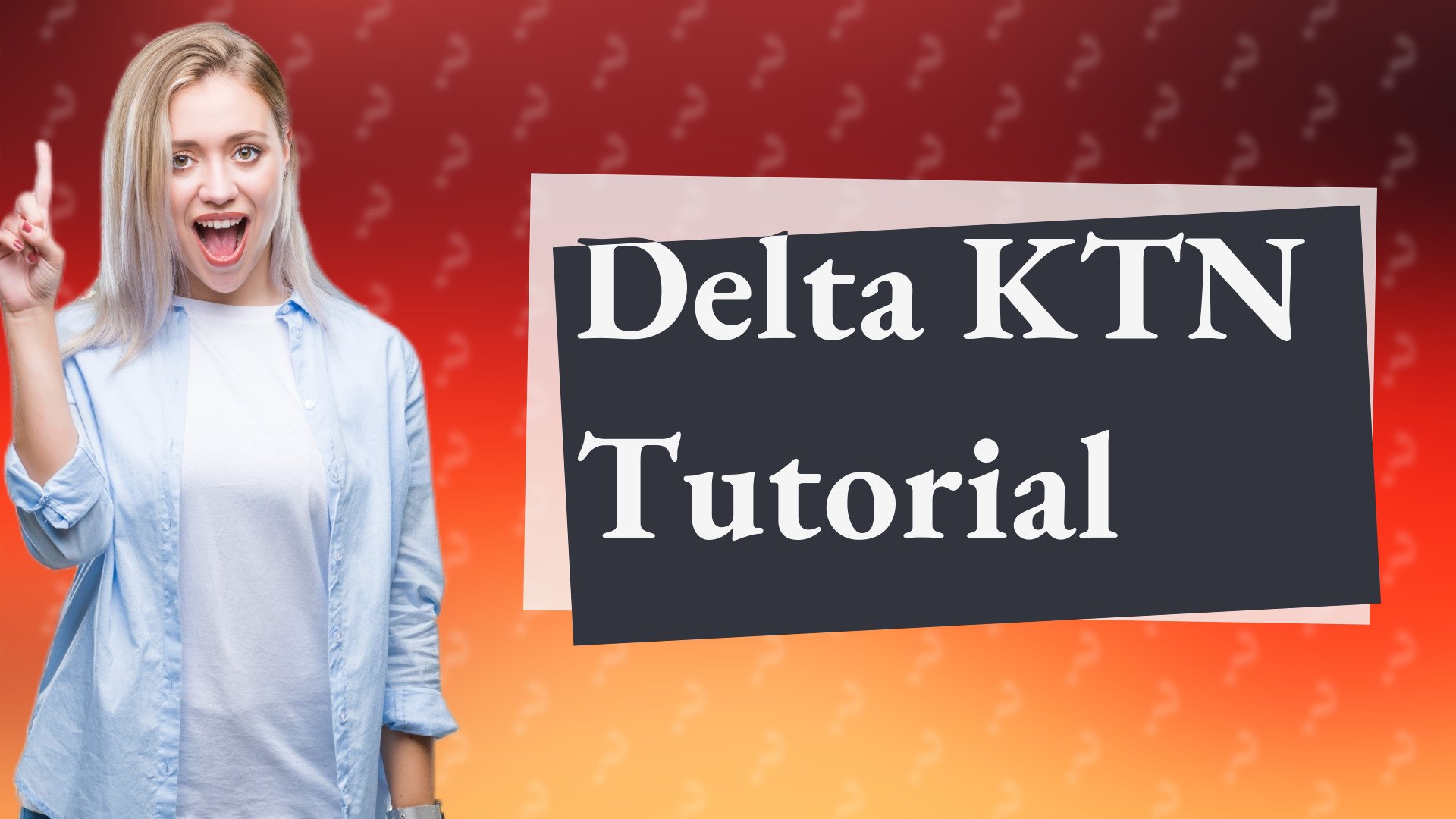 Delta KTN Tutorial