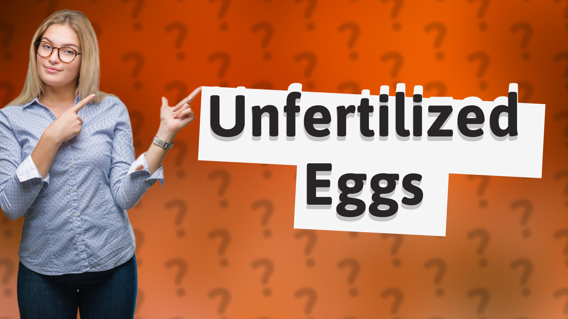 Unfertilized Eggs