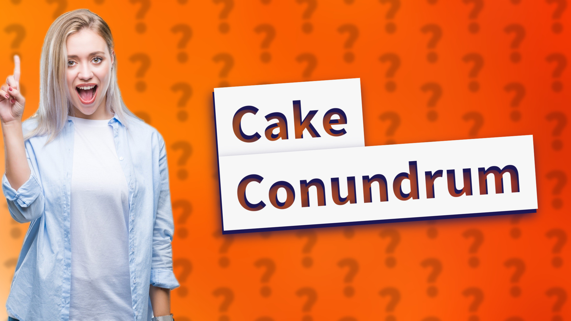 Cake Conundrum