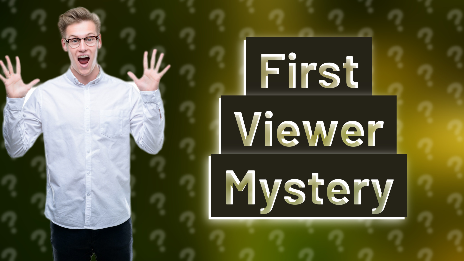 First Viewer Mystery