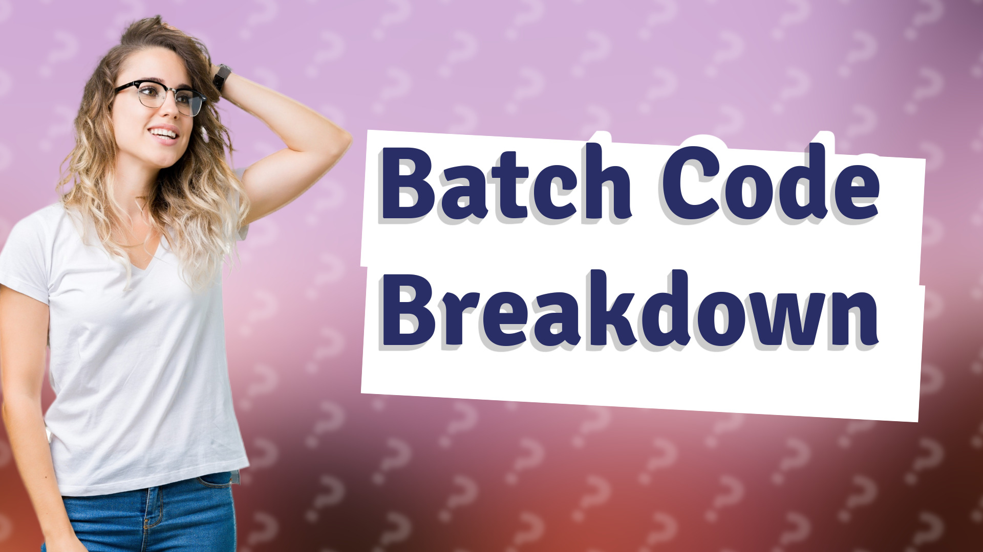 Batch Code Breakdown