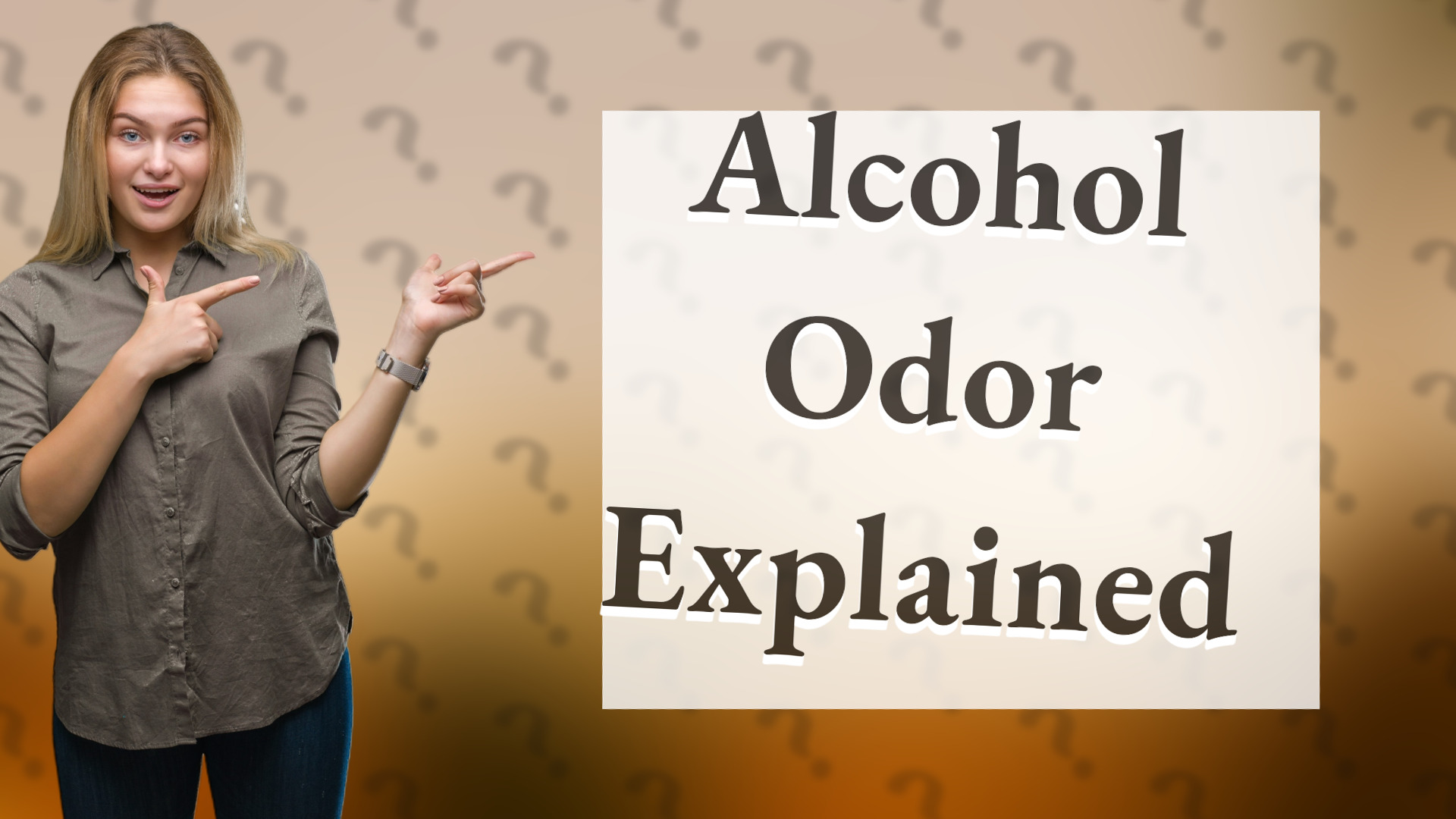 Alcohol Odor Explained