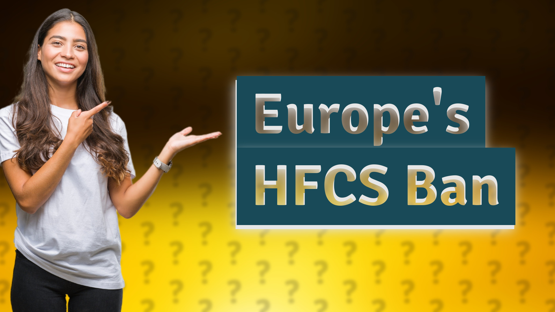 Europe's HFCS Ban