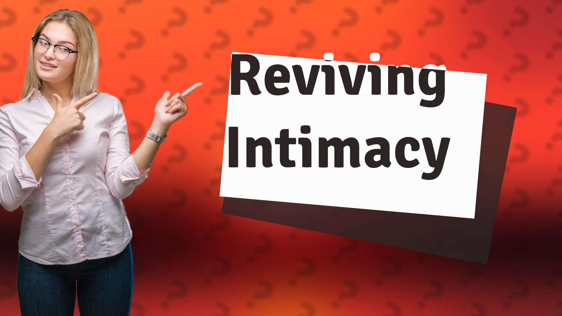 Reviving Intimacy