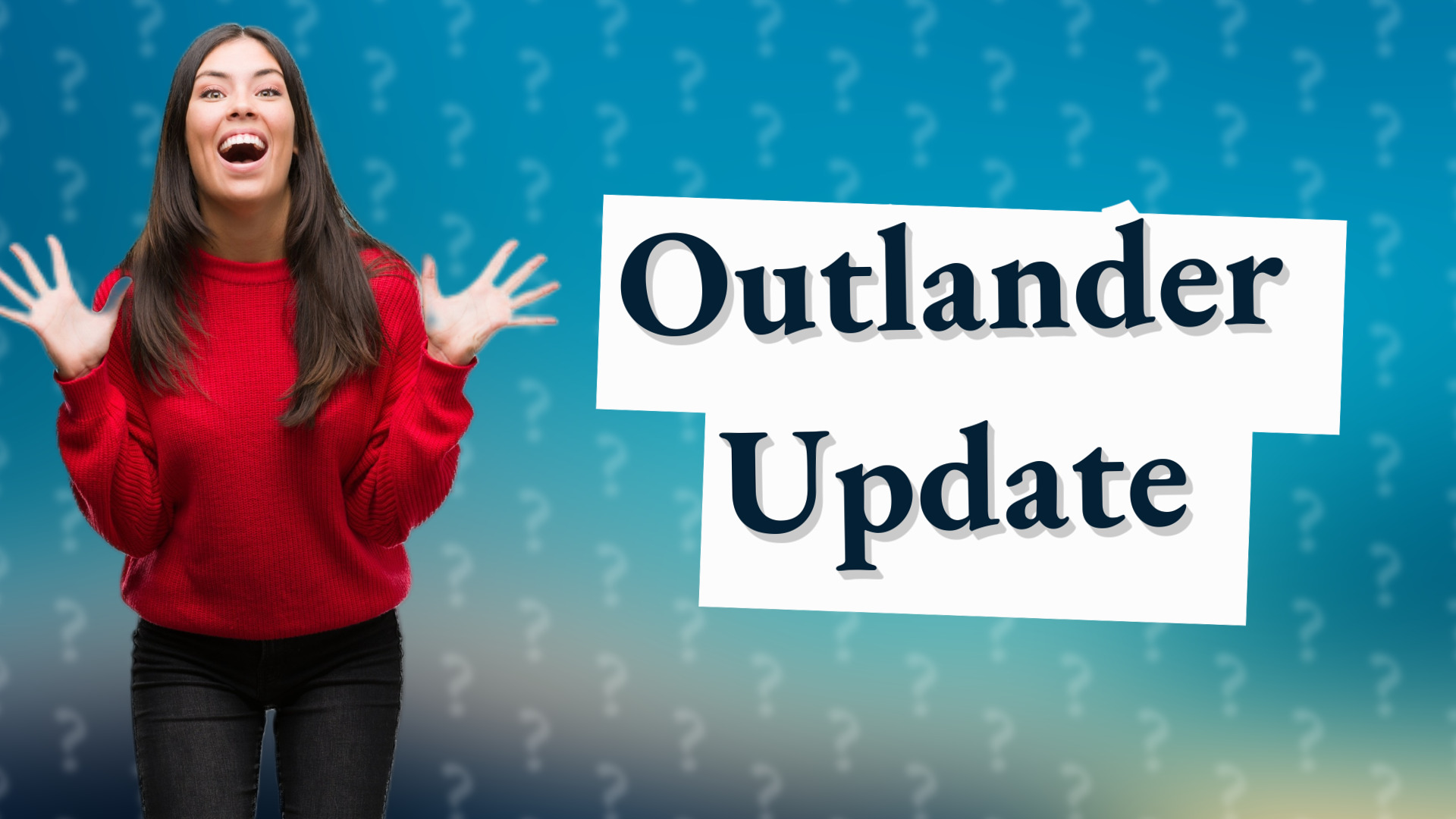 Outlander Update