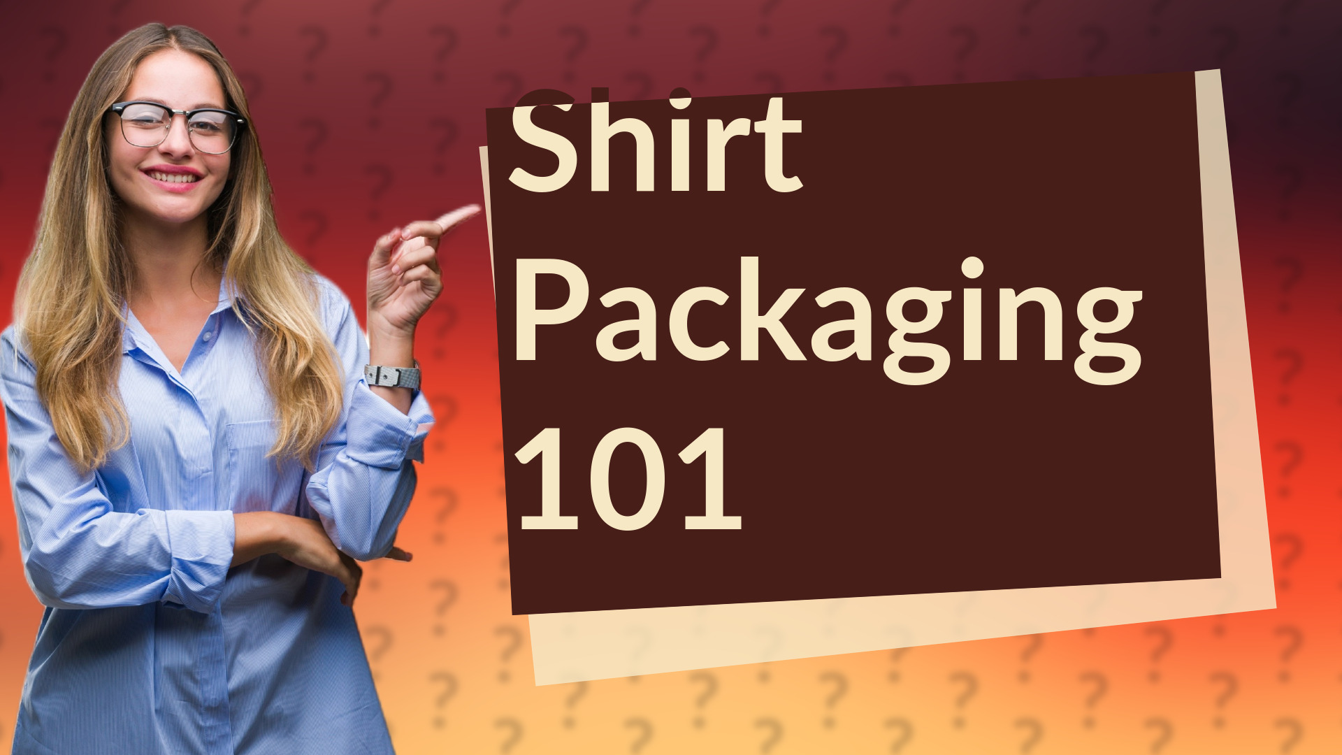 Shirt Packaging 101