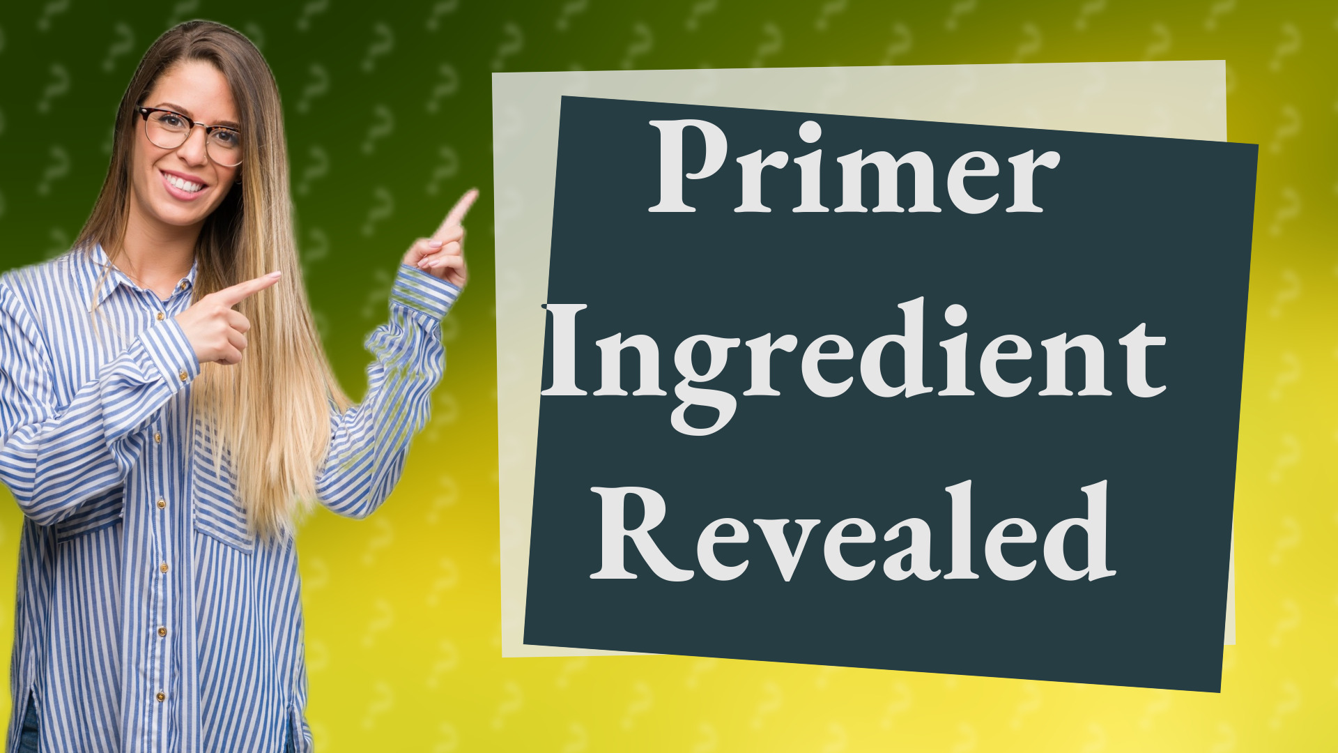 Primer Ingredient Revealed
