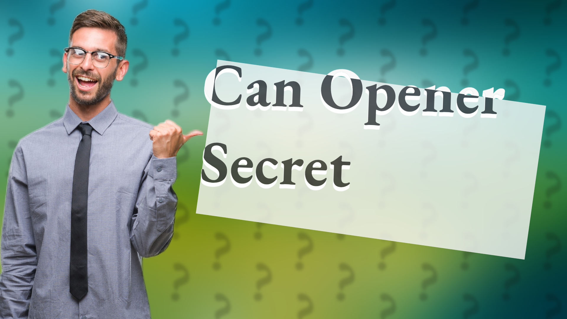Can Opener Secret