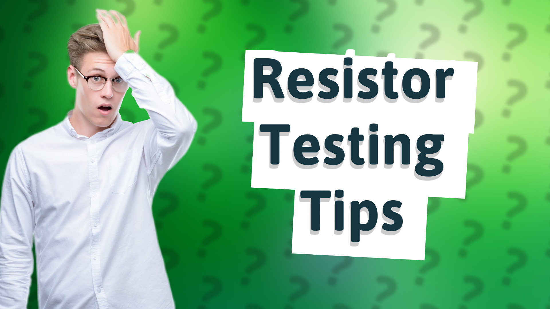 Resistor Testing Tips