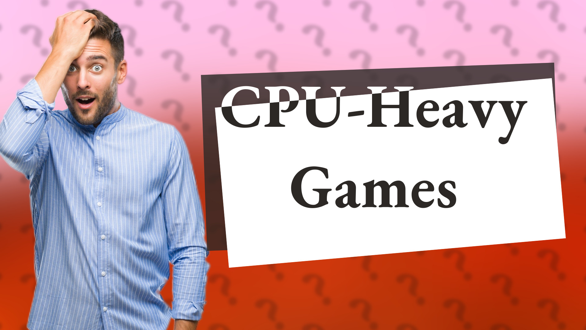 CPU-Heavy Games