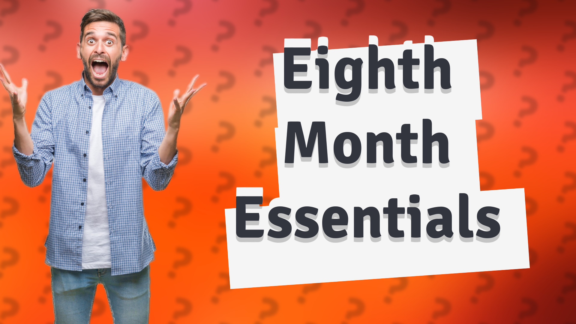Eighth Month Essentials