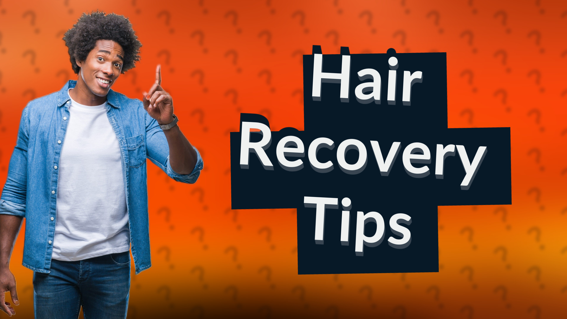 Hair Recovery Tips